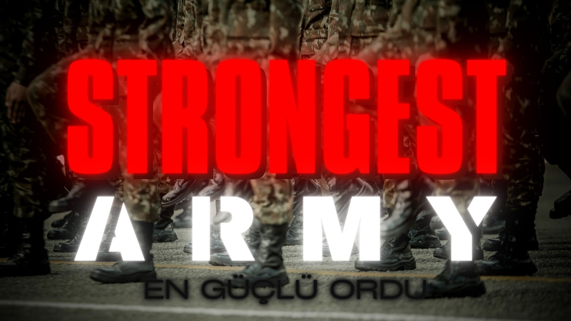 STRONGEST ARMY (EN GÜÇLÜ ORDU)